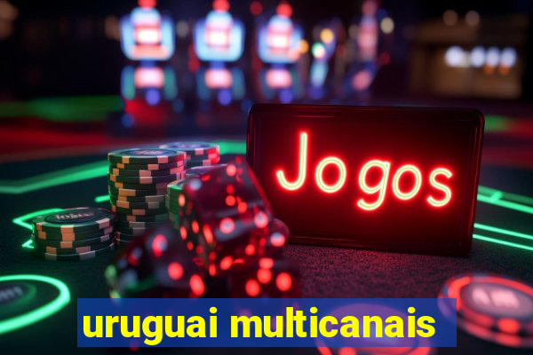 uruguai multicanais